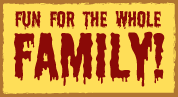 Fun for the Whole Family!